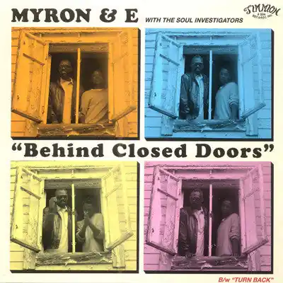 Deal MYRON & E WITH THE SOUL INVESTIGATORS, Behind Closed Doors / Turn Back