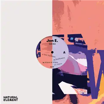 Today Only JON E - SMOKE – New Ventures / Sunflowers / Where & When (Feat. Aasheiaa) (Natural Element / NE001) | Redeye Records