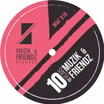 10 Years Of Muzik & Friendz - VA – A1 - JR From Dallas - Baby BabeA2 - Pat Lezizmo & Rawdio - ViaductB1 - Padeera - No… (Muzik & Friendz Records / M&F016) | Redeye Records Best Choice