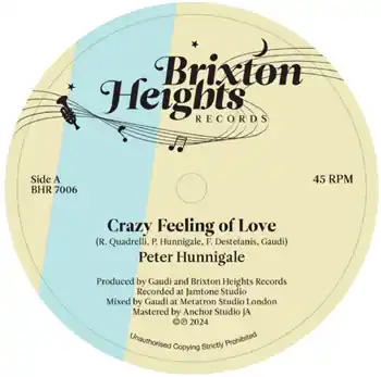 Peter Hunnigale & Gaudi - Crazy Feeling Of Love – A1. Peter Hunnigale - Crazy Feeling Of Loveb1. Gaudi & Brixton Heights Orchestra - Ca… (Brixton Heights Records / BHR7006) | Redeye Records Affordable