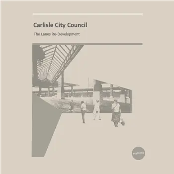 Carlisle City Council – The Lanes Re-Development – : 1. The Border City 2. Crown And Anchor Lane 3. Grapes Lane 4. Demolishing The Old Lan… (Subexotic / SUBEX00142) | Redeye Records Super Sale