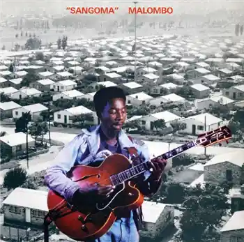 Malombo - Sangoma – Sangoma / Maskanta / Hi Congo / Keya Bereka / Happy Song / Setlekehleke / Venie / Me Ku… (Matsuli / MM131) [Pre-Order] | Redeye Records Limited Offer