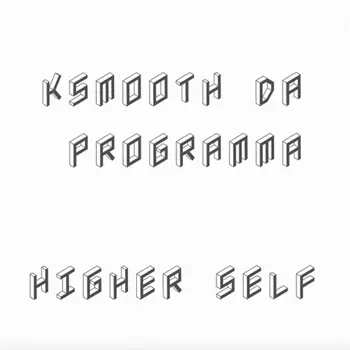 New Arrival KSmooth Da Programma - Higher Self - 2x12 – After The Party (Instrumental) / Don't Let Nobody Tell You / Higher Self / Makin' Me Fe… (Love Universal / LU002) | Redeye Records