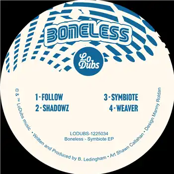 Boneless - Symbiote – 1 Boneless - Follow 2 Boneless - Shadowz 3 Boneless - Symbiote 4 Boneless - Weave… (Lodubs / LODUBS-1225034) | Redeye Records Genuine
