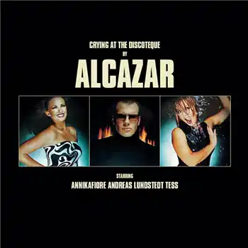 Best Choice Alcazar - Crying At The Discoteque – A1. Crying At The Discoteque (Extended)A2. Crying At The Discoteque (Radio Edit)B1.… (Dance On The Beat / DOTB-34) [Pre-Order] | Redeye Records