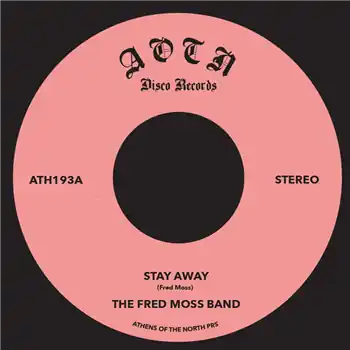 The Fred Moss Band - Stay Away – 01: Stay Away02: Turn Your Love Around (***NOTE : THIS IS A PRE-ORDER ITEM***) (Athens Of The North / ATH193) [Pre-Order] | Redeye Records Limited Edition