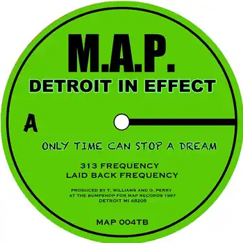 Authentic Detroit In Effect - Only Time Can Stop A Dream – 01 313 Frequency02 Laid Back Frequency03 Sike Yo Mind Live At M A P Pt 304 Synths… (M.a.p. / MAP004TB) [Pre-Order] | Redeye Records