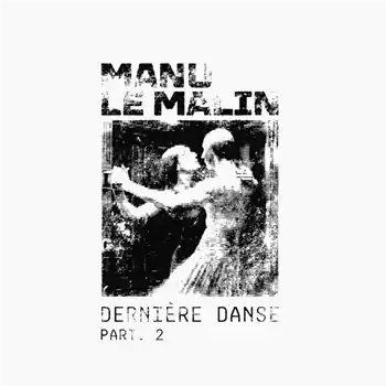 Price Cut Manu Le Malin - Dernière Danse Part 02 [white Vinyl / Printed Sleeve / Incl. Dl Code] – Spirit Of The Air / Cross Over / High On Angel Dust / Someone Was There : Mknk, MKNK02… (Mknk / MKNK02) [Pre-Order] | Redeye Records