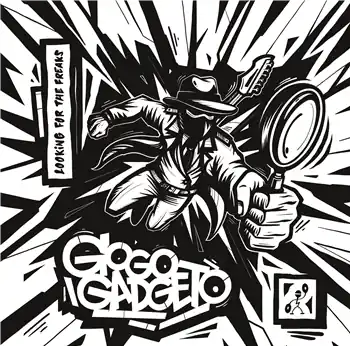 Save Now Gogo Gadgeto - Looking For The Freaks EP – A1 - Gadgeto ThemeA2 - Electric SpliffB1 - Spooky AdventureB2 - Weird Scien… (Lumbago / LMBG15) [Pre-Order] | Redeye Records