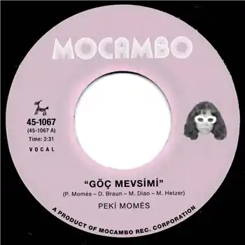 Direct From Factory Peki Momés – Göç Mevsimi B/w Rüya : Mocambo, 451067 (***NOTE : THIS IS A PRE-ORDER ITEM***) (Mocambo / 451067) [Pre-Order] | Redeye Records