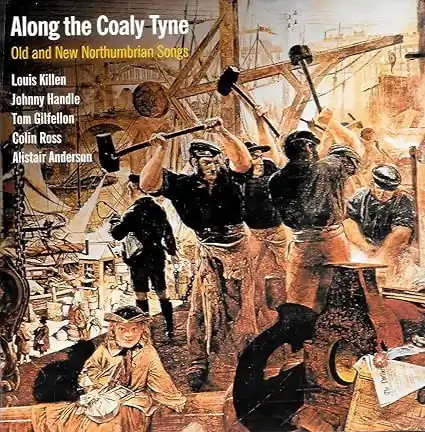 Louis Killen - Along The Coaly Tyne - Old And New Northumbrian Songs CD Must Have