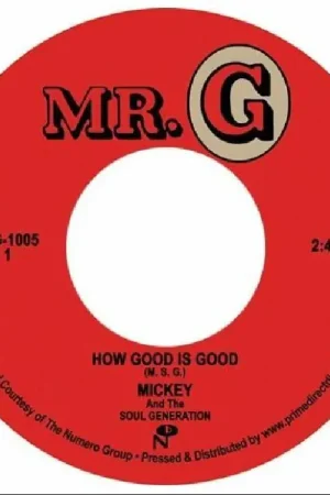 Limited Edition MICKEY & THE SOUL GENERATION - How Good Is Good - 7" - Vinyl [RSD2020-